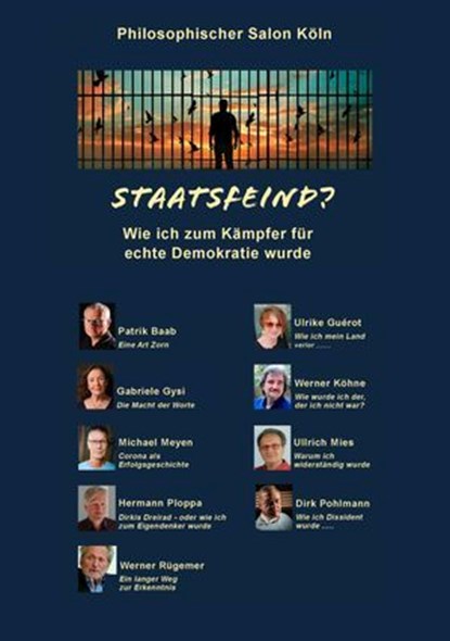 Staatsfeind?, Gabriele Gysi ; Ulrike Guérot ; Patrik Baab ; Werner Köhne ; Michael Meyen ; Ullrich Mies ; Hermann Ploppa ; Dirk Pohlmann ; Werner Rügemer ; Marie Wasilewski ; Annette van Gessel ; Manuela Essig - Ebook - 9783384150028