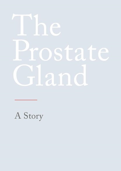 The Prostate Gland, N.,  N. - Paperback - 9783384157621