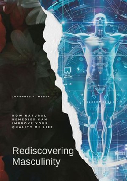 Rediscovering Masculinity, Johannes F. Weber - Ebook - 9783384212320