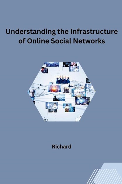 Understanding the Infrastructure of Online Social Networks, Richard - Paperback - 9783384232489
