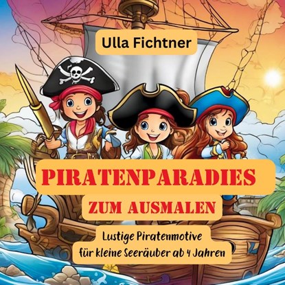 Piratenparadies zum Ausmalen, Ulla Fichtner - Paperback - 9783384233998