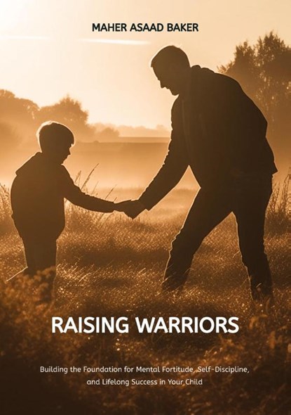 Raising Warriors, Maher Asaad Baker - Paperback - 9783384251046