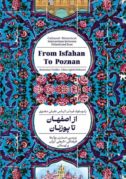 From Isfahan To Poznan, Rados¿aw Fiedler ; Ellias Aghili Dehnavi - Paperback - 9783384286994