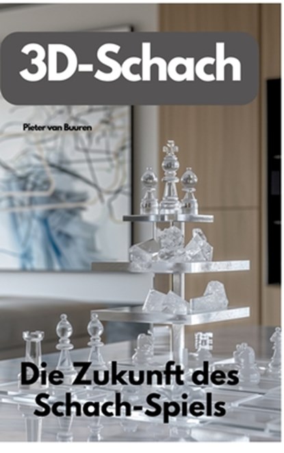 3D-Schach, Pieter van Buuren - Gebonden - 9783384304711