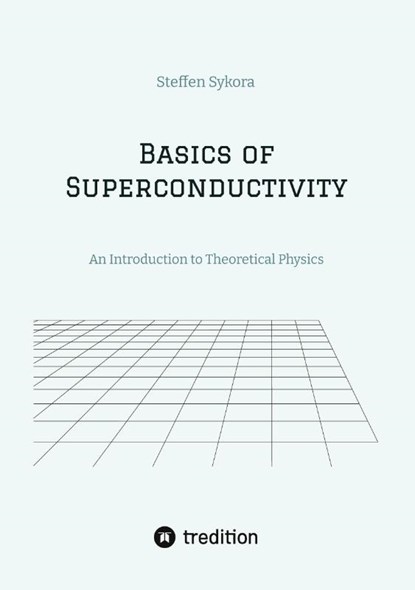 Basics of Superconductivity, Steffen Sykora - Paperback - 9783384354839