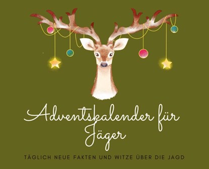 Adventskalender für Jäger, Michael Beutel - Paperback - 9783384364234