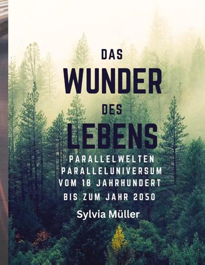 Das Wunder des Lebens, Sylvia Müller - Paperback - 9783384391292