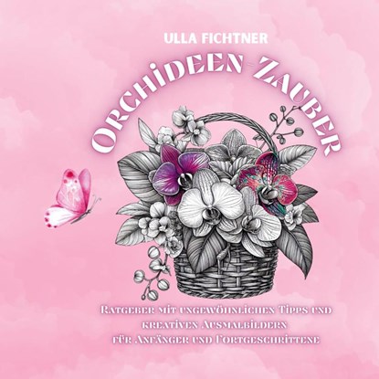 Orchideen-Zauber, Ulla Fichtner - Paperback - 9783384401168