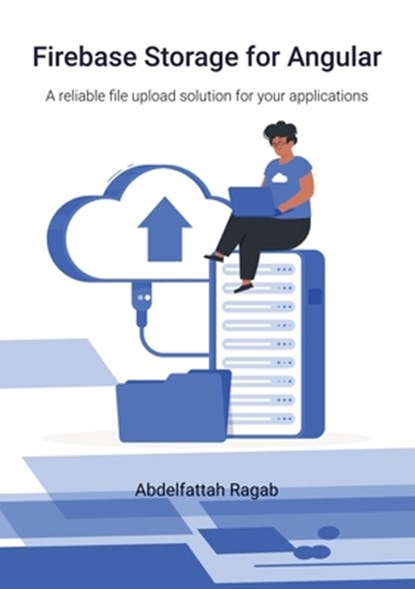 Firebase Storage for Angular, Abdelfattah Ragab - Paperback - 9783384419996