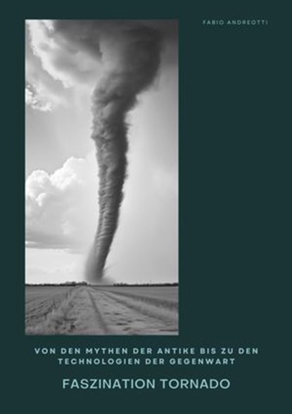 Faszination Tornado, Fabio Andreotti - Ebook - 9783384475176