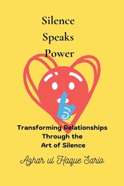 Silence Speaks Power, Azhar Ul Haque Sario - Paperback - 9783384507990