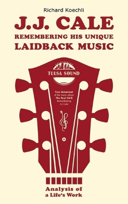 J.J. Cale - Remembering his unique laidback music, Richard Koechli - Paperback - 9783384559425