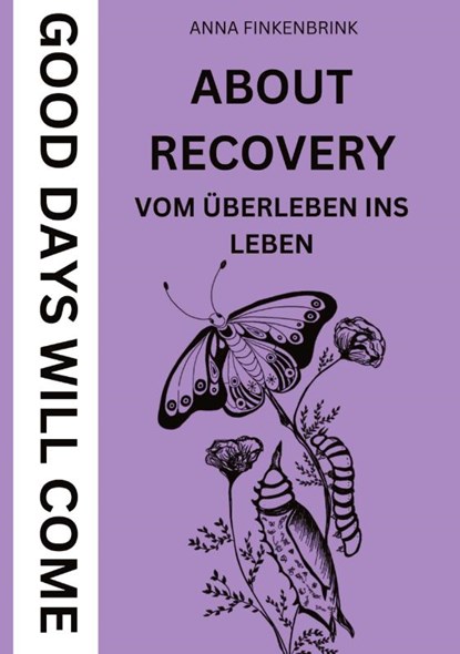 About Recovery: Good Days Will Come, Anna Finkenbrink - Paperback - 9783384599025