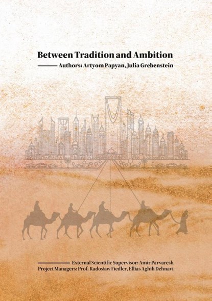 Between Tradition and Ambition: Saudi Arabia's Strategic Evolution, 2000-2025, Artyom Papyan ; Julia Grebenstein - Paperback - 9783384673565
