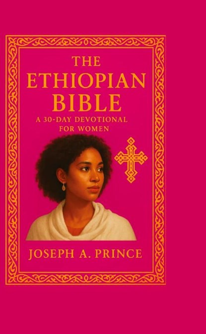 The Ethiopian Bible, Prince Joseph L ; Joseph A Prince - Gebonden - 9783384678119
