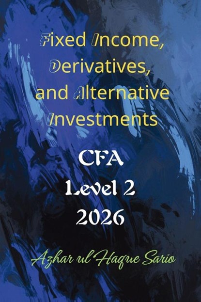 Fixed Income, Derivatives, and Alternative Investments, Azhar Ul Haque Sario - Paperback - 9783384695697