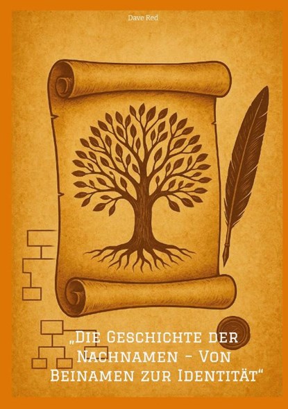 "Die Geschichte der Nachnamen - Von Beinamen zur Identität", Dave Red - Gebonden - 9783384716620