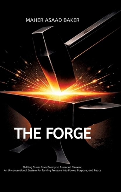 The Forge, Maher Asaad Baker - Gebonden - 9783384801708
