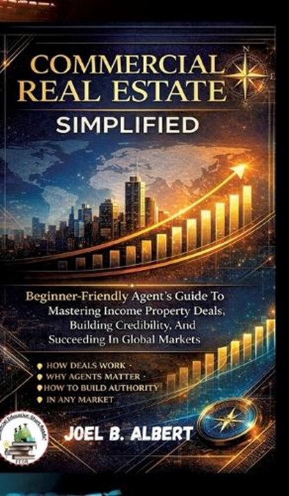 Commercial Real Estate Simplified, Joel B Albert - Gebonden - 9783384912640