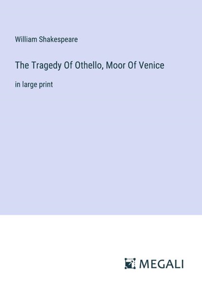 The Tragedy Of Othello, Moor Of Venice, William Shakespeare - Paperback - 9783387008449