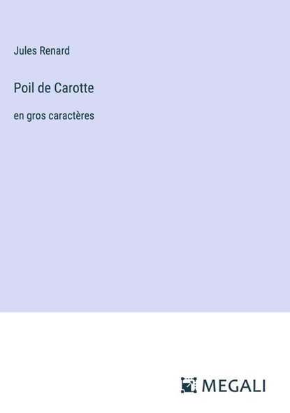 Poil de Carotte, Jules Renard - Gebonden - 9783387032833