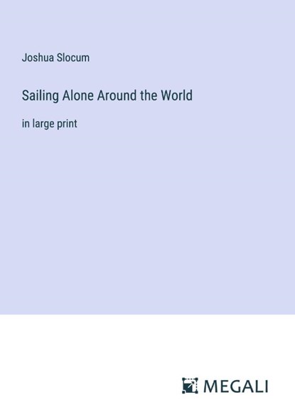 Sailing Alone Around the World, Joshua Slocum - Paperback - 9783387051308