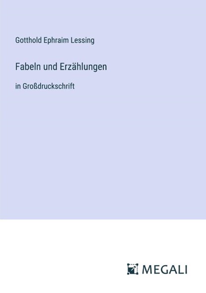 Fabeln und Erzählungen, Gotthold Ephraim Lessing - Paperback - 9783387326123