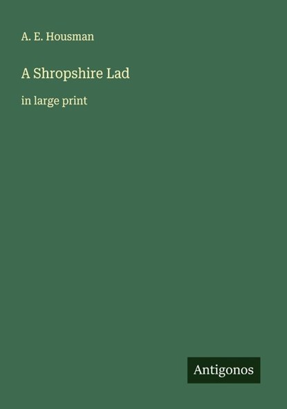 A Shropshire Lad, A. E. Housman - Paperback - 9783388048161