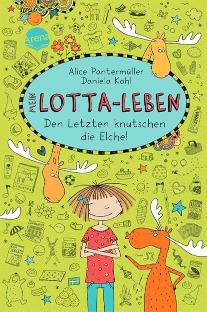 Mein Lotta-Leben 06. Den Letzten knutschen die Elche, Alice Pantermüller - Gebonden - 9783401069654