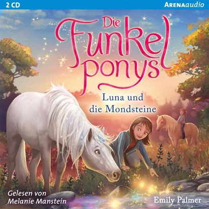 Die Funkelponys (3). Luna und die Mondsteine, Emily Palmer - AVM - 9783401241265