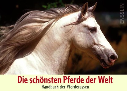 Die schönsten Pferde der Welt - Handbuch der Pferderassen, Judith Dutson - Paperback - 9783401453750