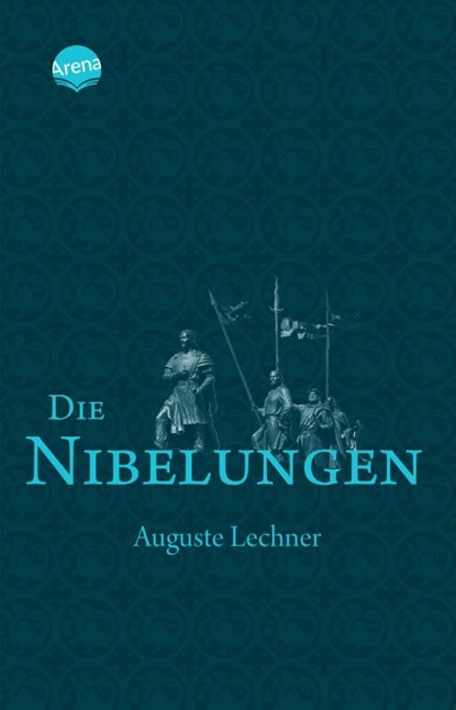 Die Nibelungen, Auguste Lechner ; Friedrich Stephan - Paperback - 9783401500225