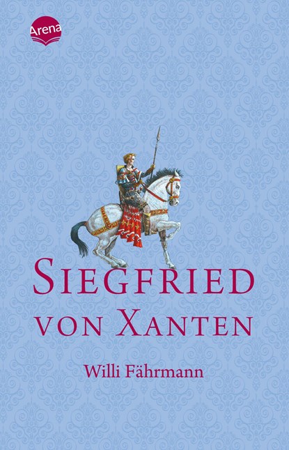 Siegfried von Xanten, Willi Fährmann - Paperback - 9783401502038