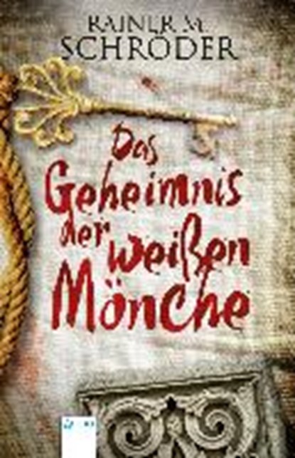 Schröder, R: Geheimnis der weißen Mönche, SCHRÖDER,  Rainer M. - Paperback - 9783401508542