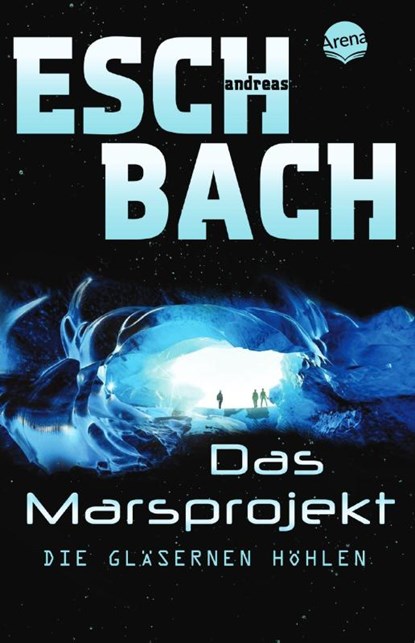 Das Marsprojekt 03, Andreas Eschbach - Paperback - 9783401510002