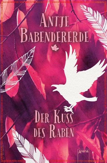 Der Kuss des Raben, Antje Babendererde - Paperback - 9783401510088