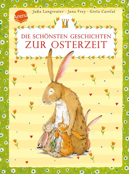 Die schönsten Geschichten zur Osterzeit, Jutta Langreuter ;  Jana Frey ;  Greta Carolat - Paperback - 9783401511382