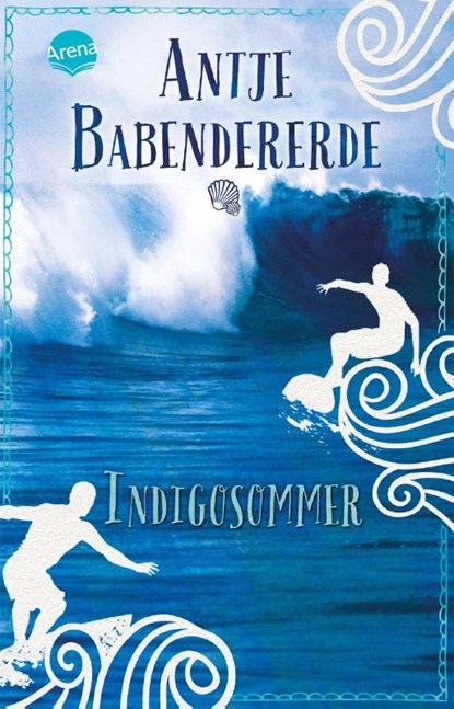 Indigosommer, Antje Babendererde - Paperback - 9783401511993