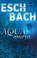 Aquamarin (1), Andreas Eschbach - Paperback - 9783401512648
