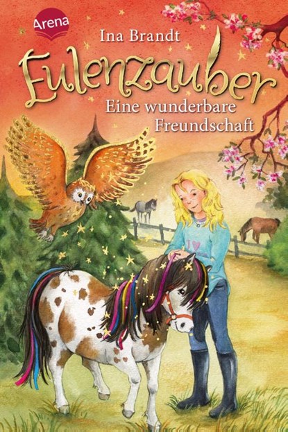 Eulenzauber 03. Eine wunderbare Freundschaft, Ina Brandt - Gebonden - 9783401601311