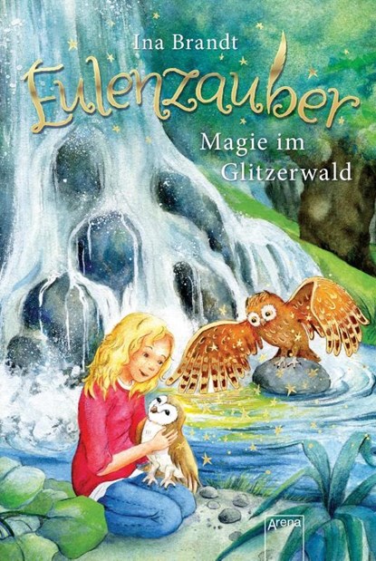 Eulenzauber 04. Magie im Glitzerwald, Ina Brandt - Gebonden - 9783401601335