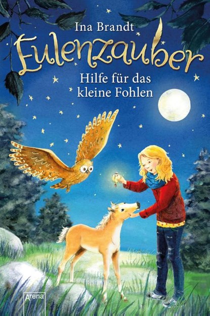 Eulenzauber 06. Hilfe für das kleine Fohlen, Ina Brandt - Gebonden - 9783401602752