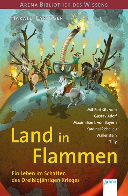 Land in Flammen. Ein Leben im Schatten des Dreißigjährigen Krieges, Harald Parigger - Paperback - 9783401603919