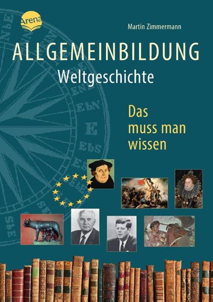 Allgemeinbildung. Weltgeschichte, Martin Zimmermann - Paperback - 9783401604213