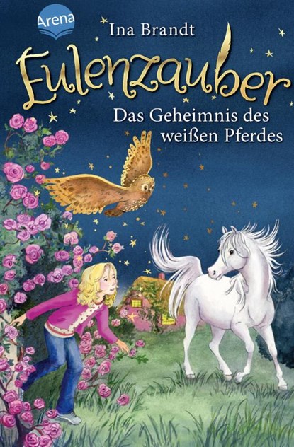 Eulenzauber (13). Das Geheimnis des weißen Pferdes, Ina Brandt - Gebonden - 9783401604602