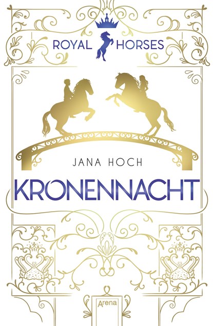 Royal Horses (3). Kronennacht, Jana Hoch - Gebonden - 9783401605319