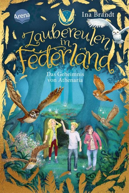 Zaubereulen in Federland Das Geheimnis von Athenaria, Ina Brandt - Gebonden - 9783401605357