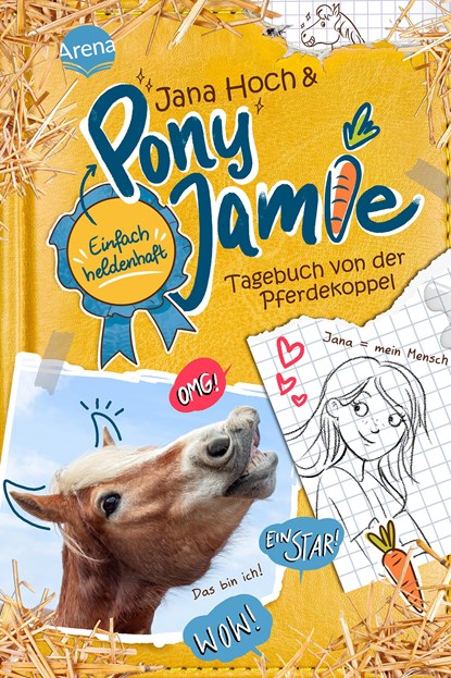 Pony Jamie - Einfach heldenhaft! (1). Tagebuch von der Pferdekoppel, Jana Hoch ; Jamie - Gebonden - 9783401606279