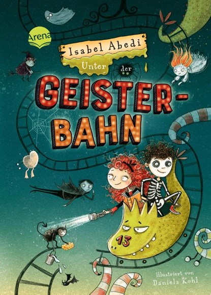 Unter der Geisterbahn, Isabel Abedi - Gebonden - 9783401606910