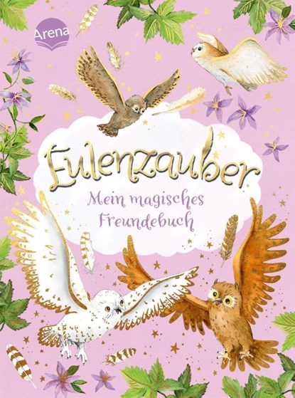 Eulenzauber. Mein magisches Freundebuch, Ina Brandt - Gebonden - 9783401607009